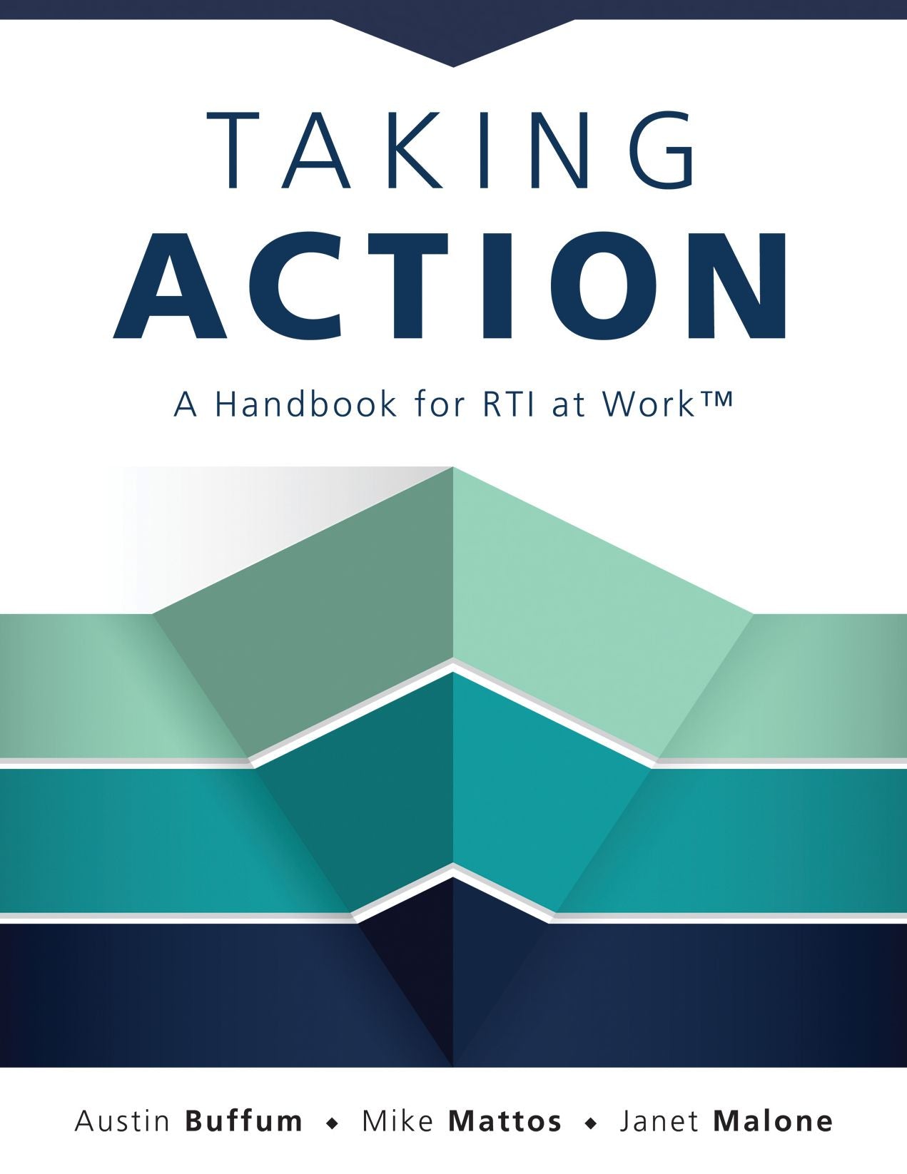 Taking Action: A Handbook for RTI at WorkT (How to Implement Response to Intervention in Your School)