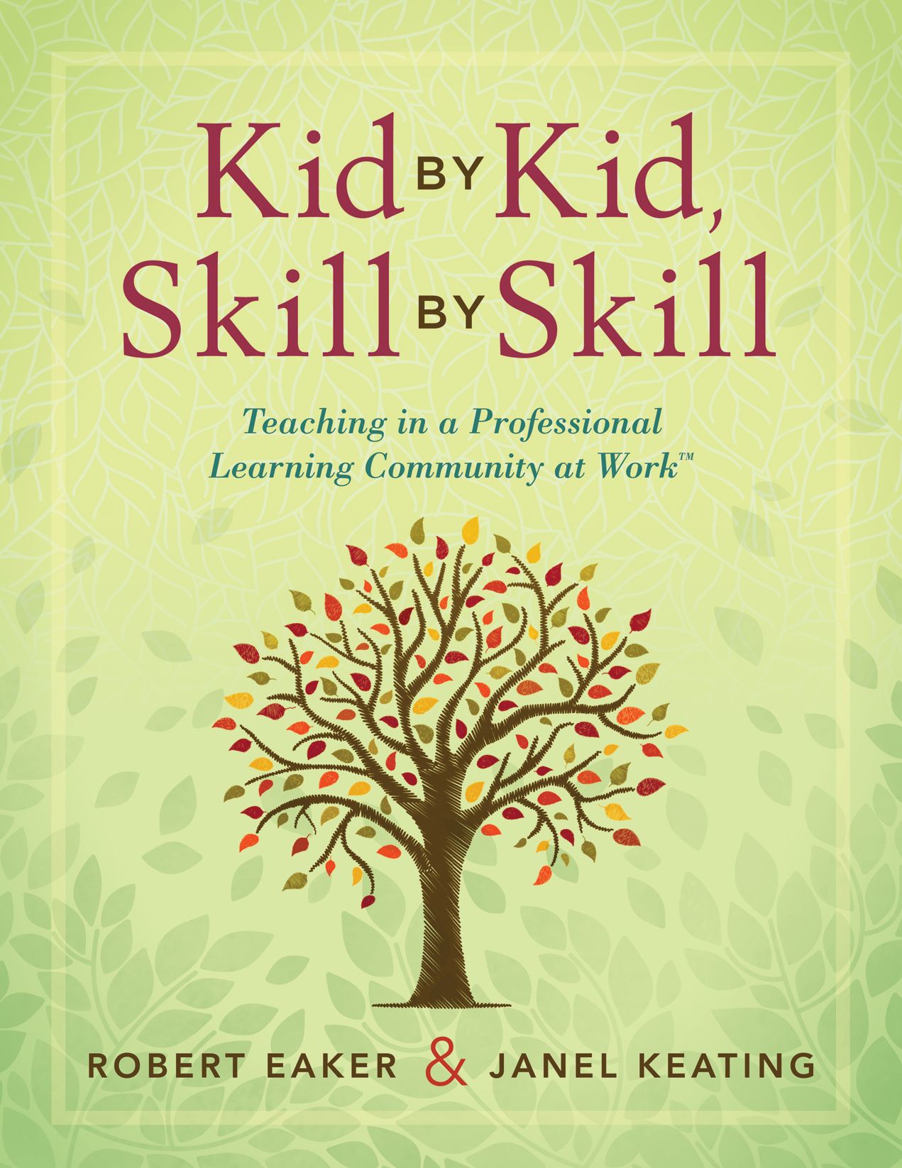 Kid by Kid, Skill by Skill: Teaching in a Professional Learning Community at WorkT