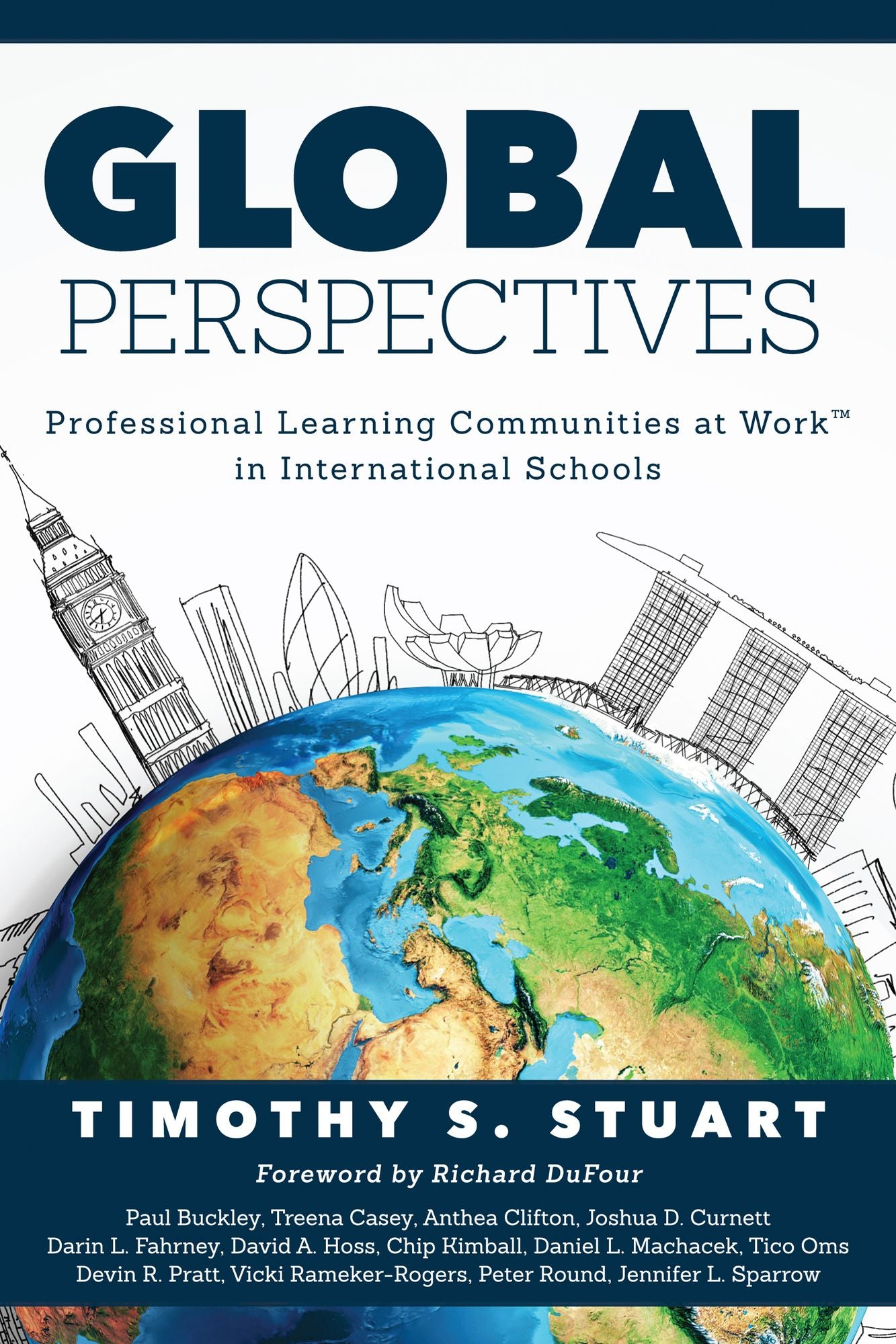 Global Perspectives: Professional Learning Communities in International Schools (Fully Institutionalize Behaviors Consistent with PLC Expectations)