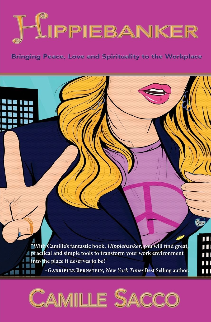 Hippiebanker: Bringing Peace, Love and Spirituality to the Workplace