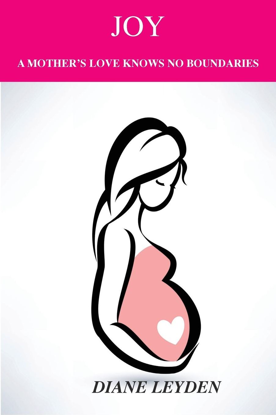 JOY: A Mother's Love Knows No Boundaries