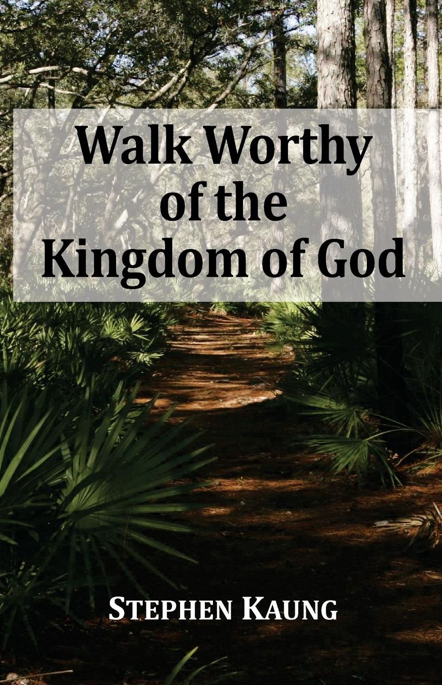 Walk Worthy of the Kingdom of God