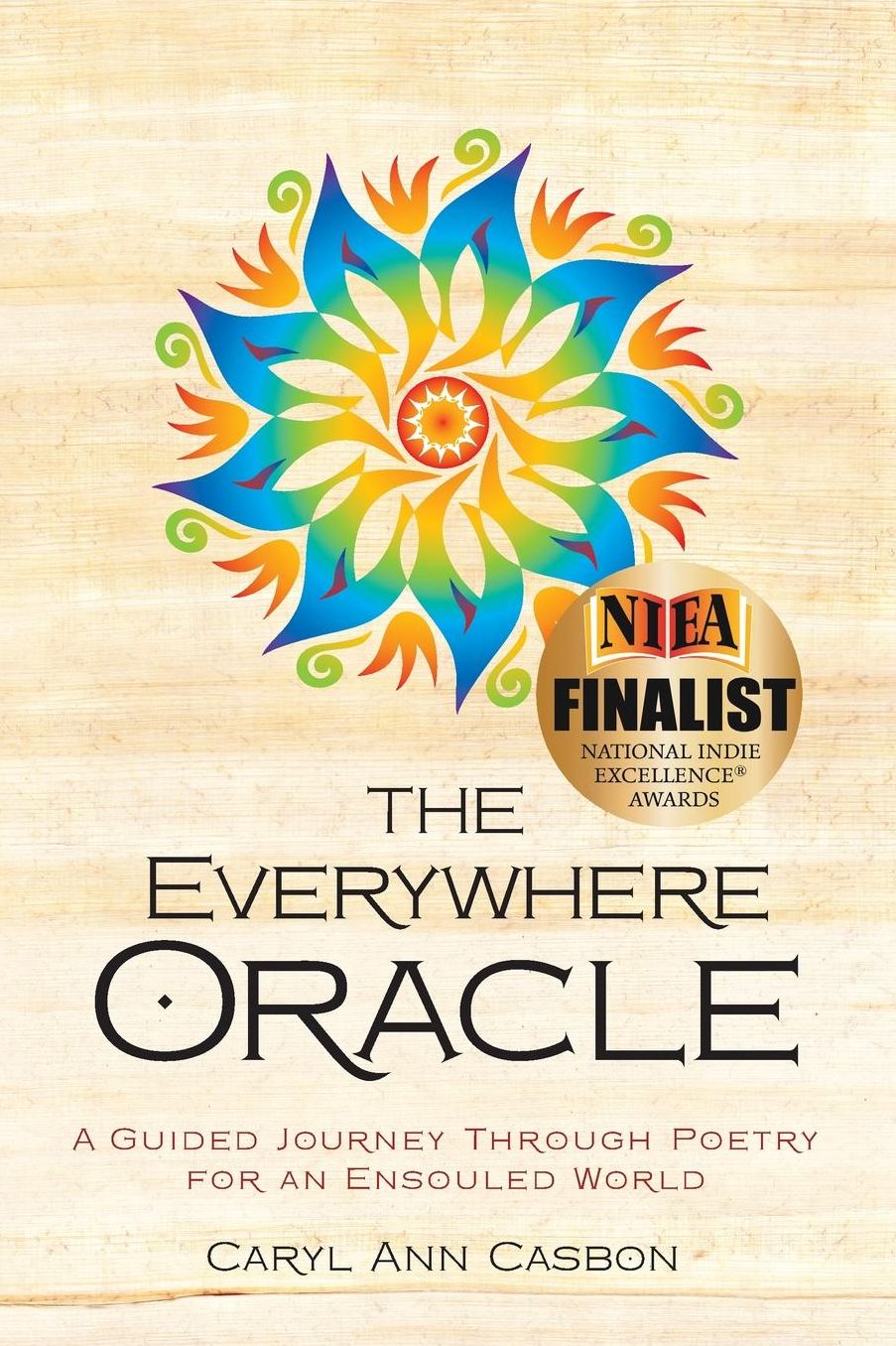 The Everywhere Oracle: A Guided Journey Through Poetry for an Ensouled World