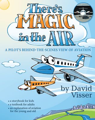 Thereas Magic in the Air: A Pilot's Behind-The-Scenes View of Aviation