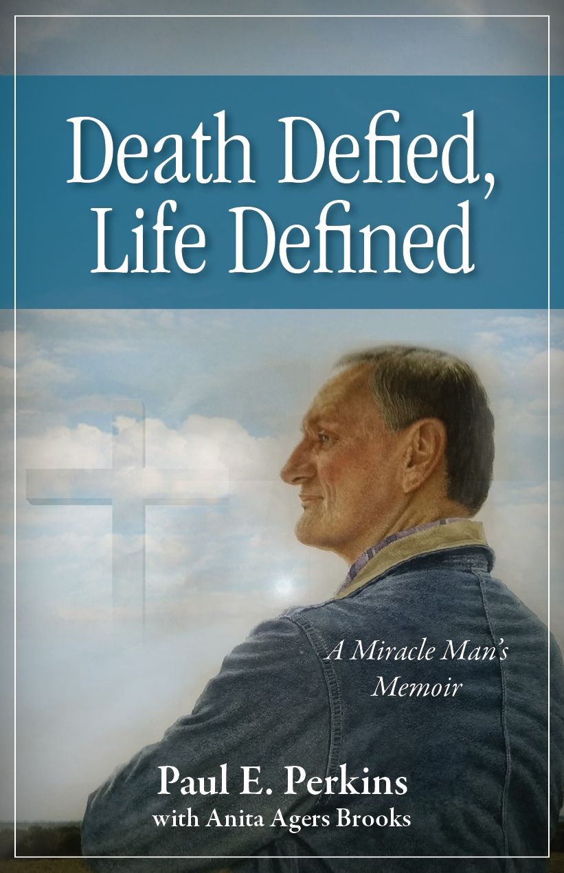 Death Defied, Life Defined: A Miracle Man's Memoir