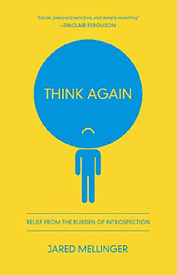 Think Again: Relief from the Burden of Introspection