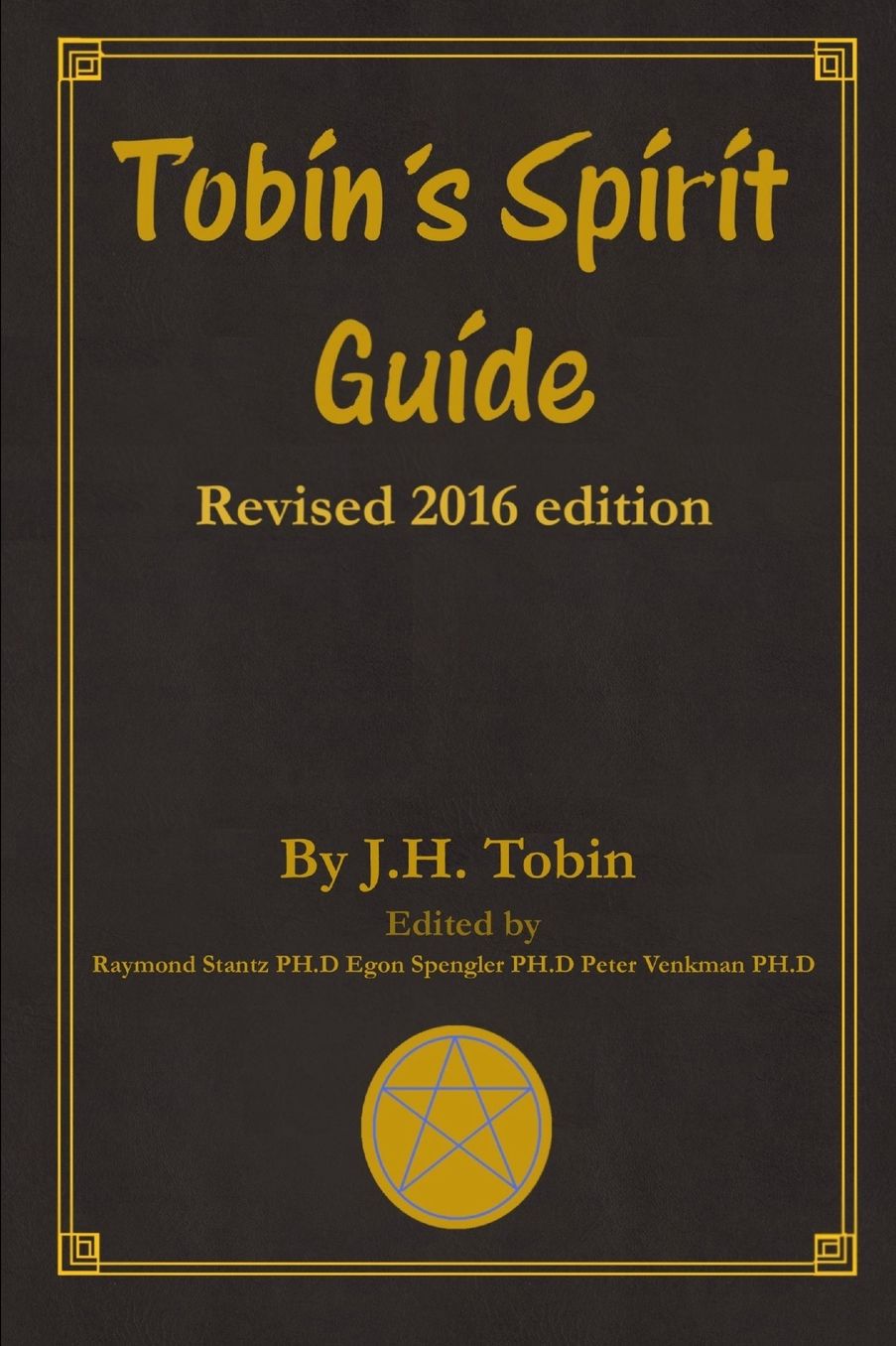 Tobin's Spirit Guide: Revised 2016 Edition