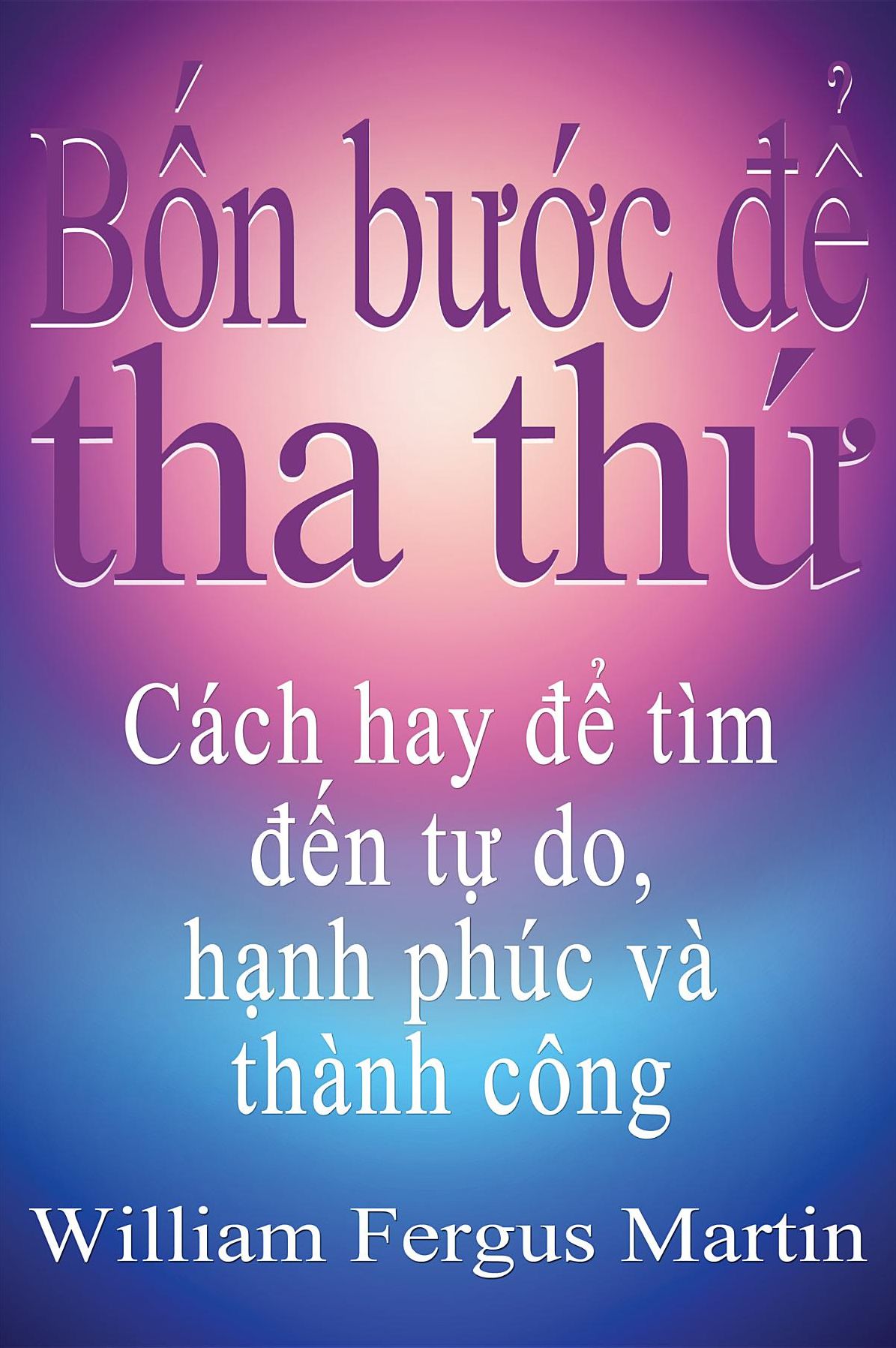 B: Cách hay ìm úc và thành công.