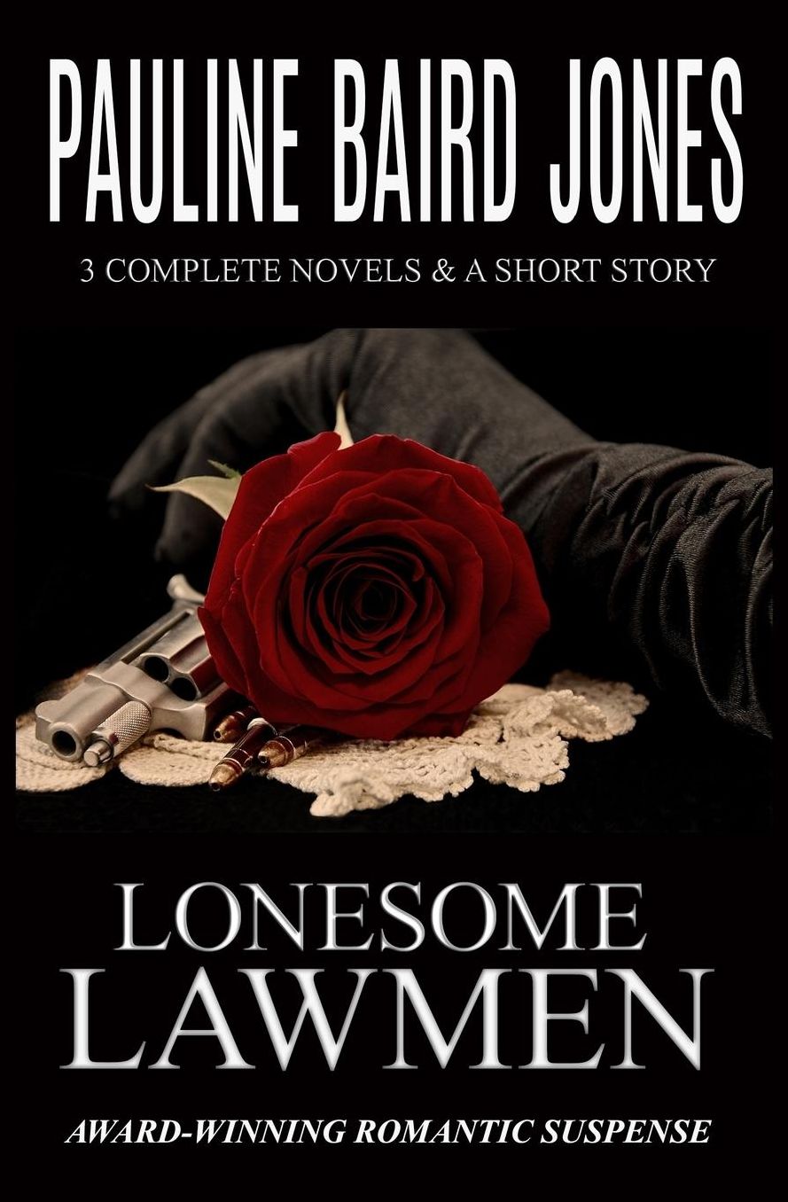Lonesome Lawmen: 3 Complete Novels & A Short Story
