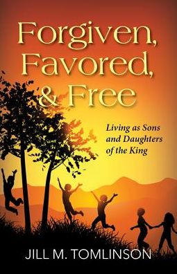 Forgiven, Favored, & Free