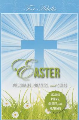 Easter Programs Dramas and Skits for Adults