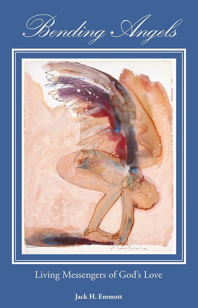Bending Angels: Living Messengers of God's Love