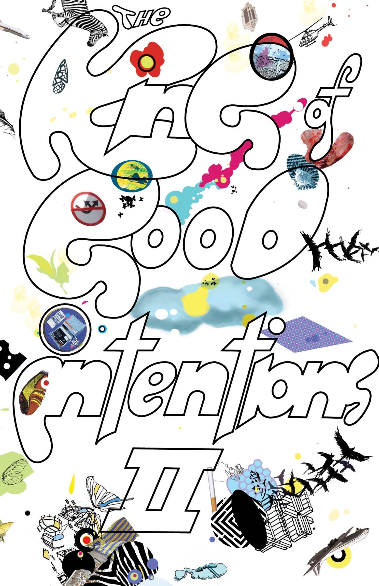 The King of Good Intentions II: The Continuing and Really Rather Quite Hilarious Misadventures of an Indie Rock Band Called The Weird Sisters