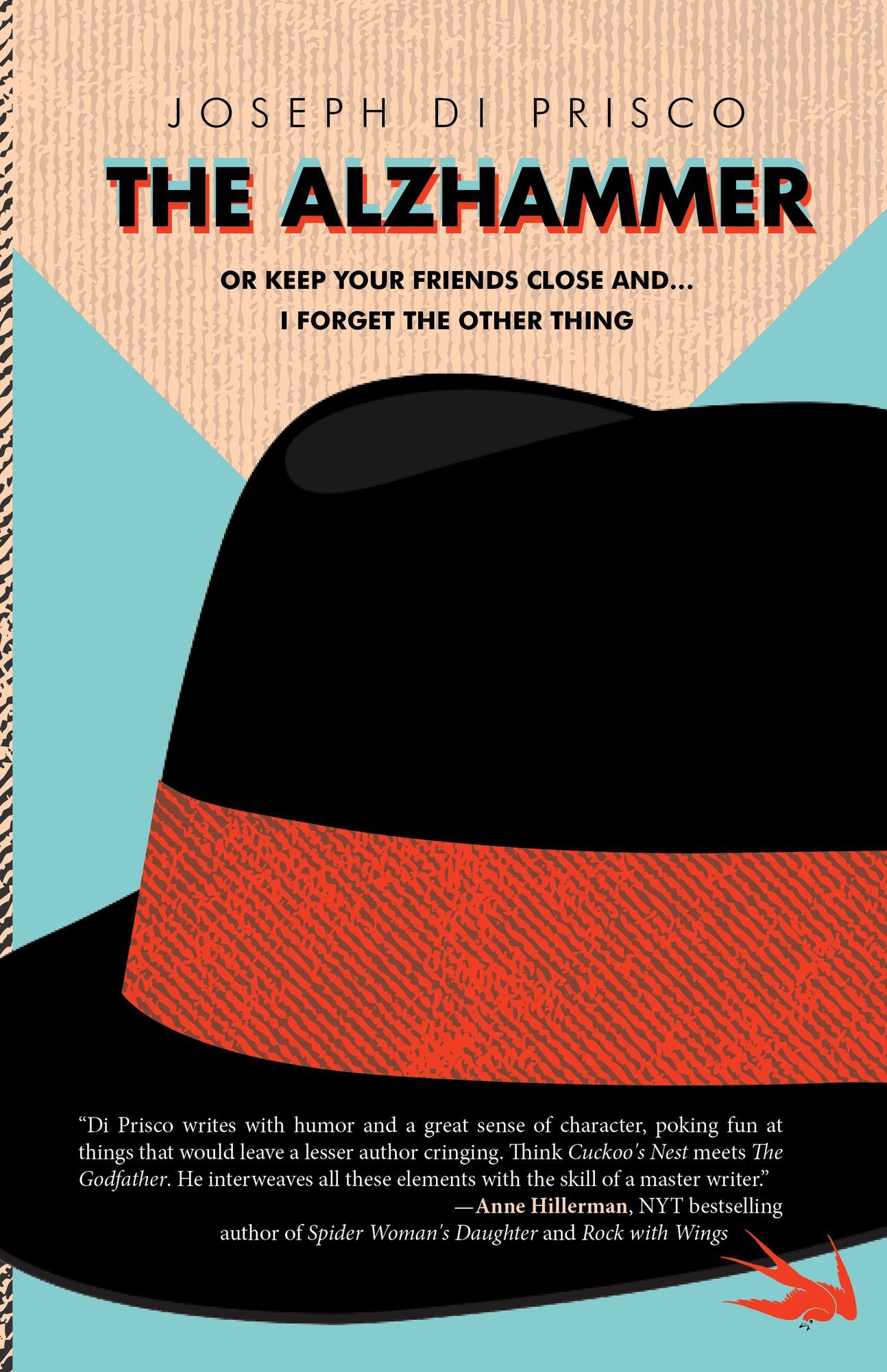 The Alzhammer: Or Keep Your Friends Close and . . . I Forget the Other Thing