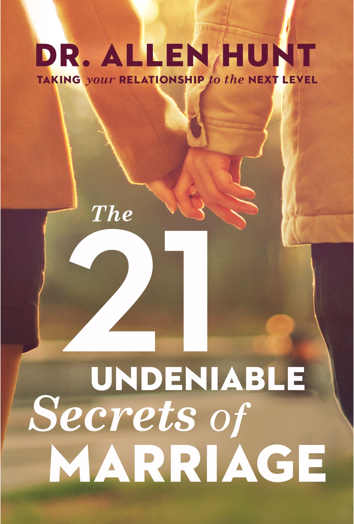 21 Undeniable Secrets of Marriage, The
