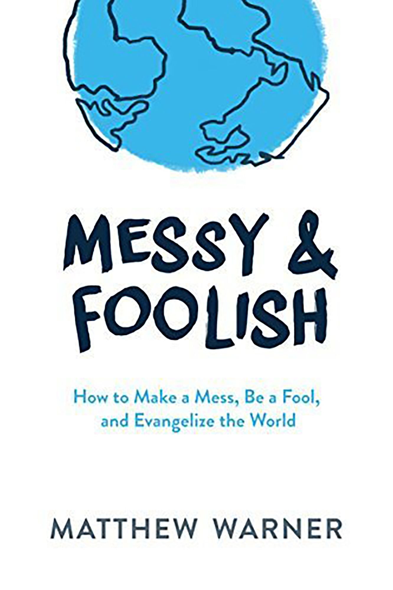 Messy and Foolish