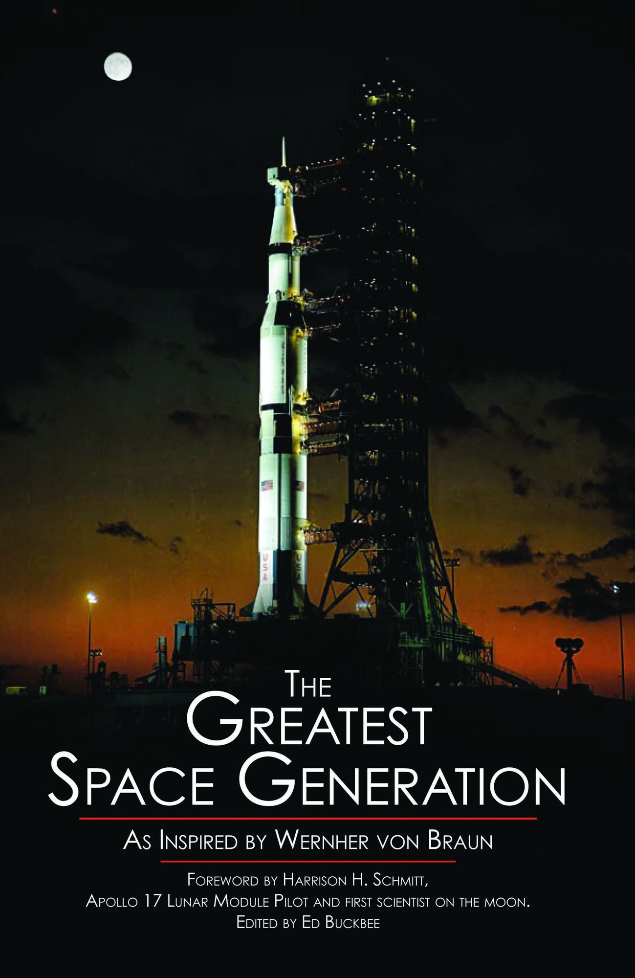 The Greatest Space Generation: As Inspired by Wernher von Braun