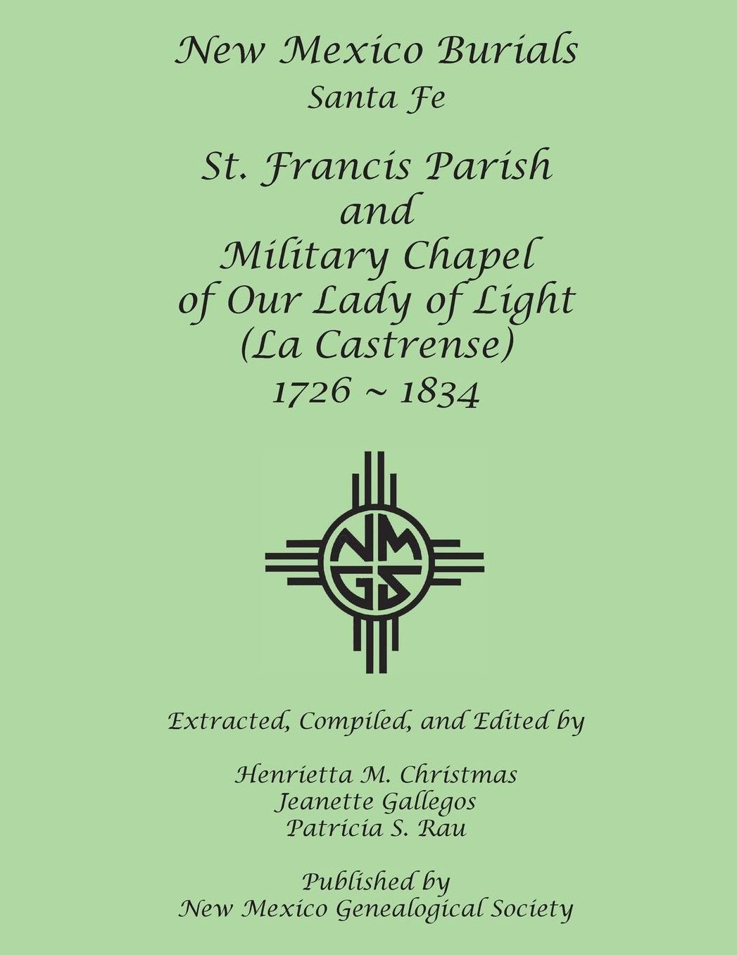 New Mexico Burials: Santa Fe: St. Francis Parish and Military Chapel of Our Lady of Light