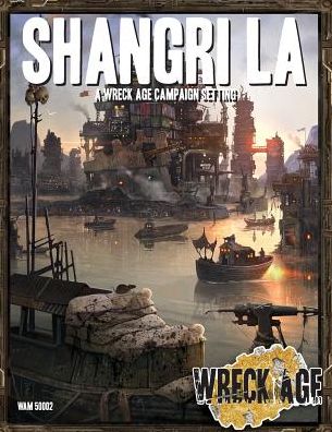 Shangri LA: A Wreck Age campaign setting