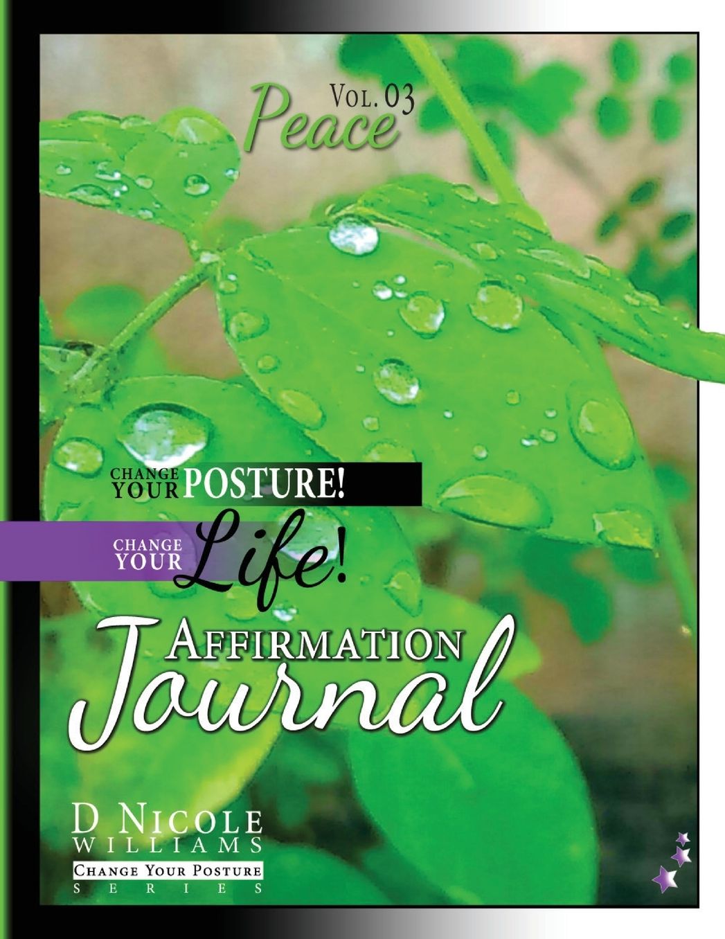Change Your Posture! Change Your LIFE! Affirmation Journal Vol. 3: Peace