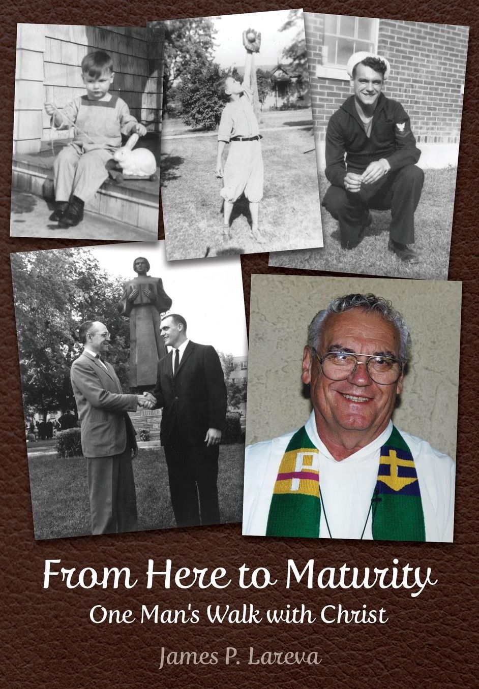 From Here to Maturity: One Man's Walk with Christ
