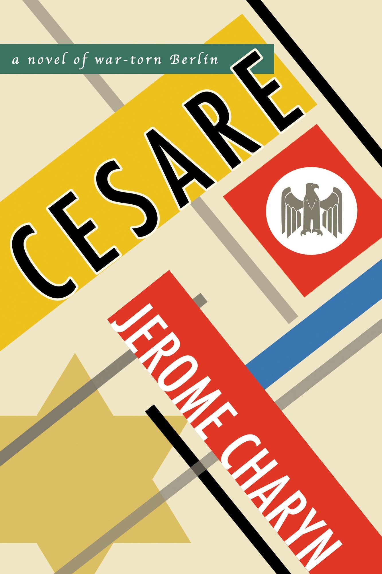 Cesare : A Novel of War-torn Berlin