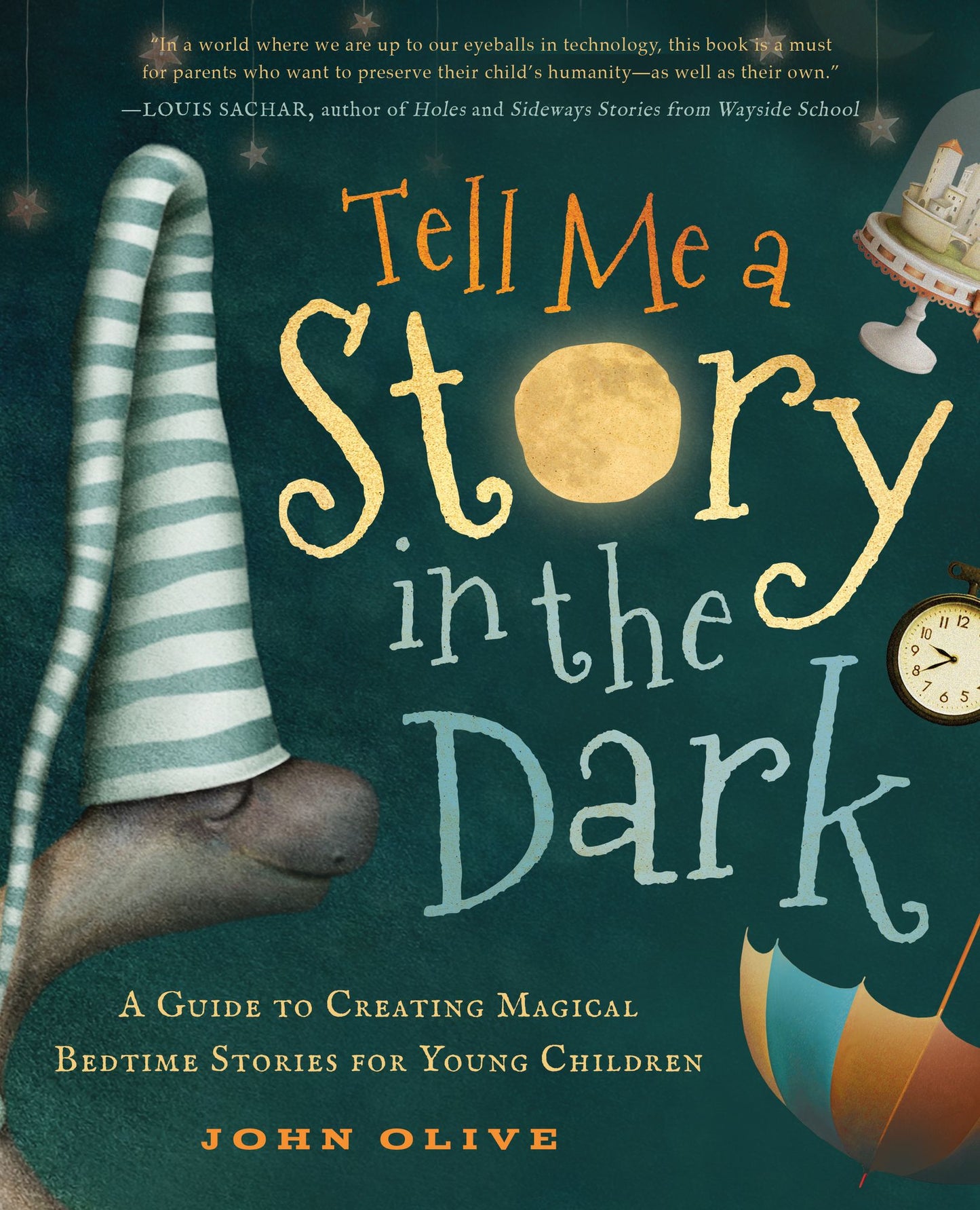 Tell Me a Story in the Dark: A Guide to Creating Magical Bedtime Stories for Young Children