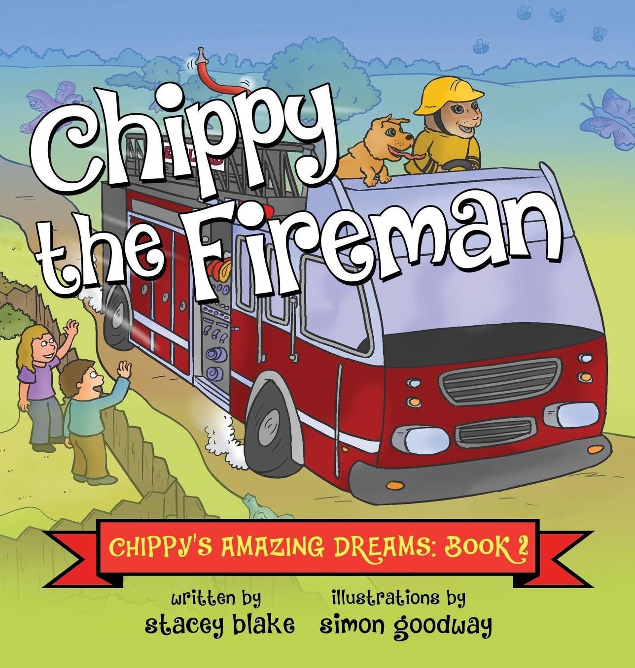 Chippy the Fireman: Chippy's Amazing Dreams