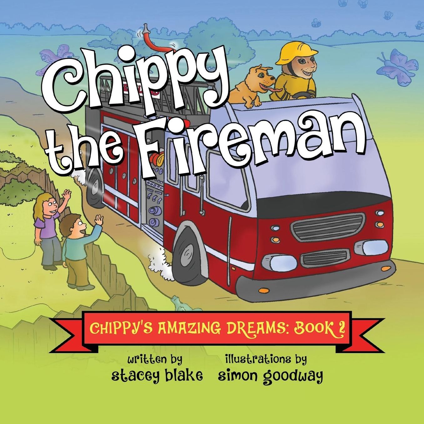 Chippy the Fireman: Chippy's Amazing Dreams