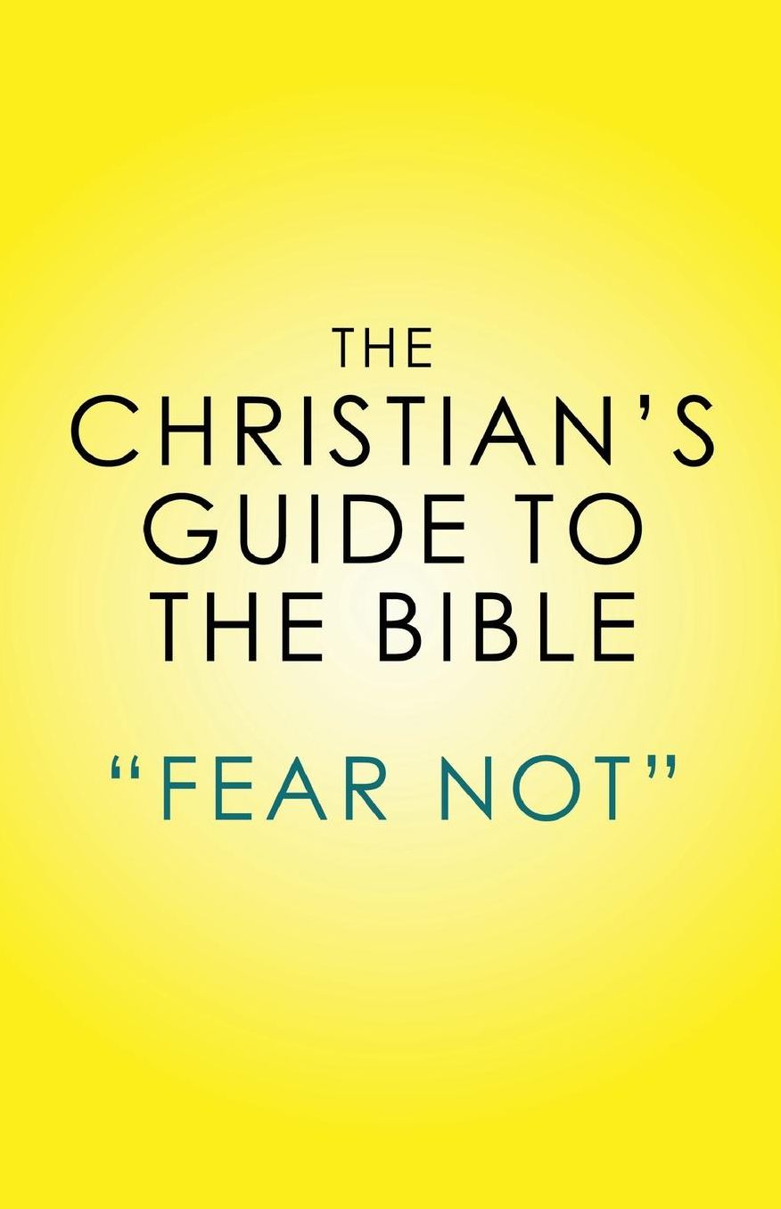 THE CHRISTIAN'S GUIDE TO THE BIBLE