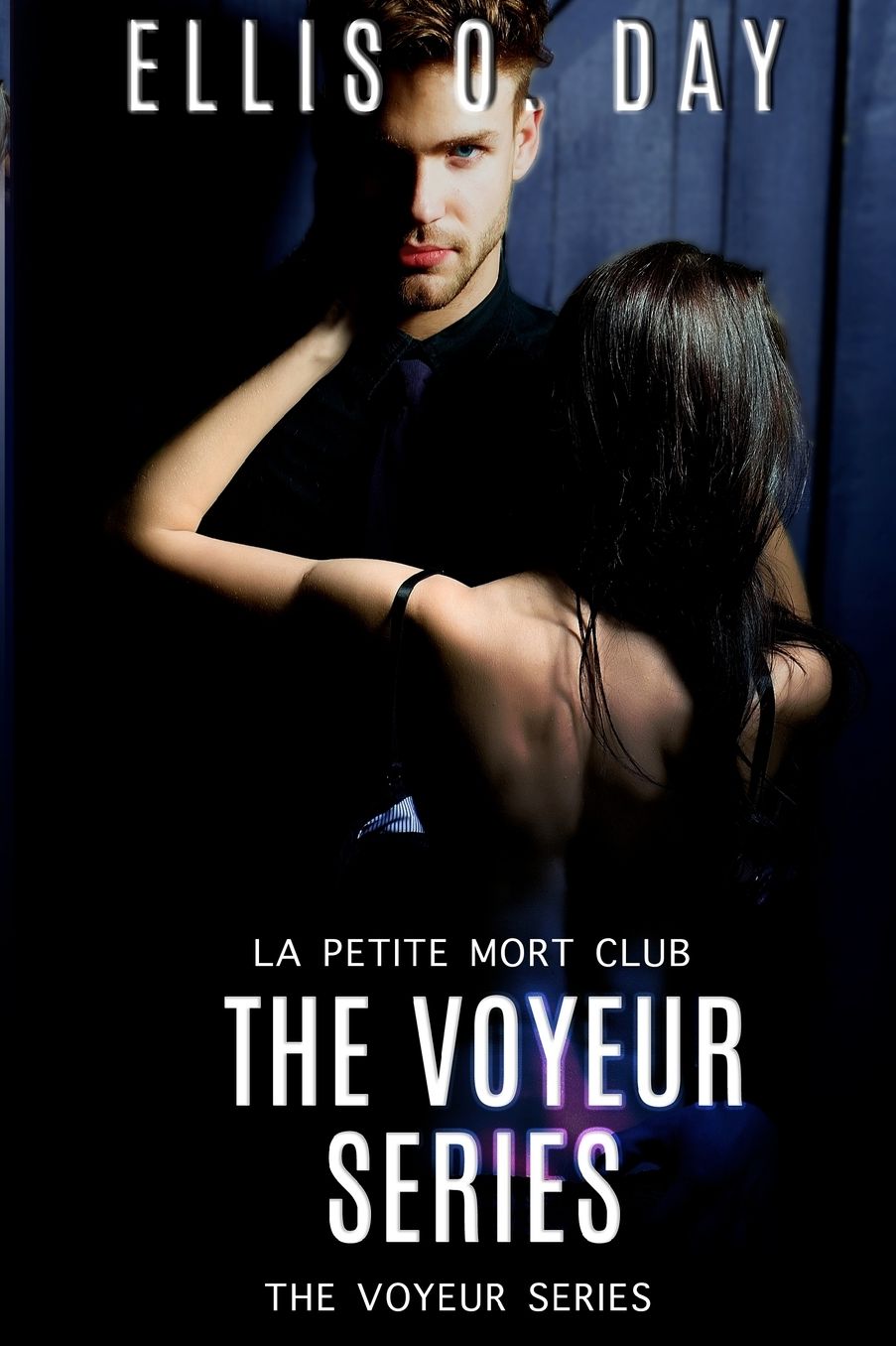 The Voyeur Series Books (1 - 4): La Petite Morte Club
