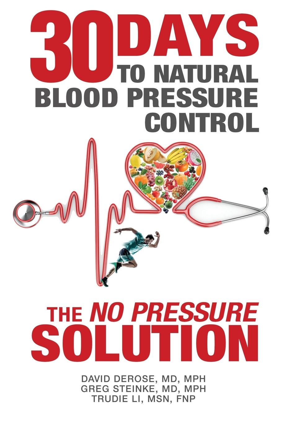 Thirty Days to Natural Blood Pressure Control: The "No Pressure" Solution
