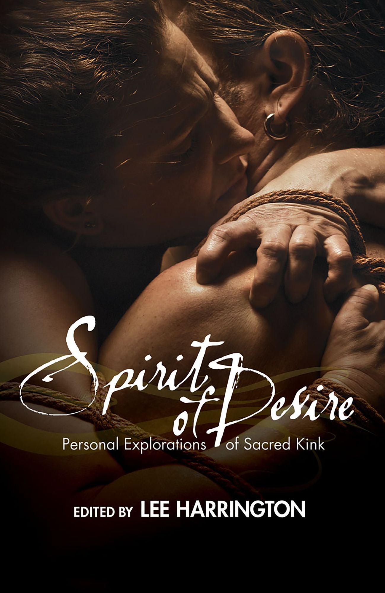 Spirit of Desire: Personal Explorations of Sacred Kink