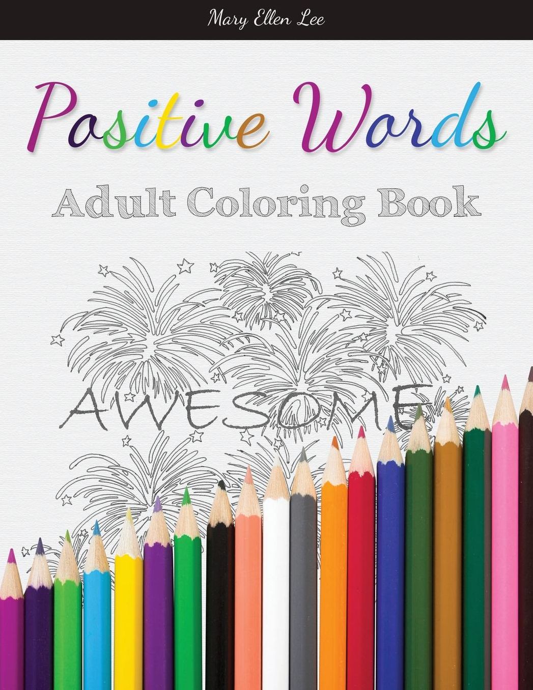 Positive Words: Adult Coloring Book