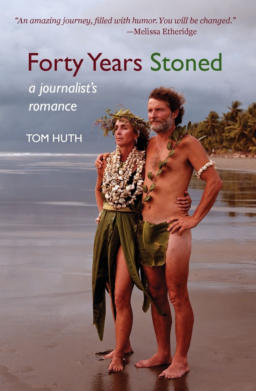 Forty Years Stoned: A Journalist's Romance