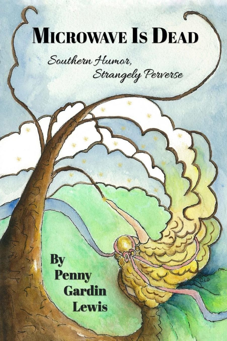 Microwave is Dead: Southern Humor, Strangely Perverse