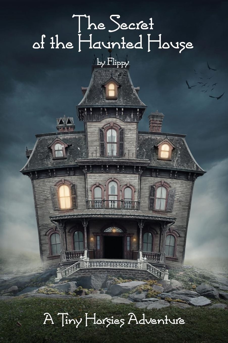 The Secret of the Haunted House: A Tiny Horsies Adventure