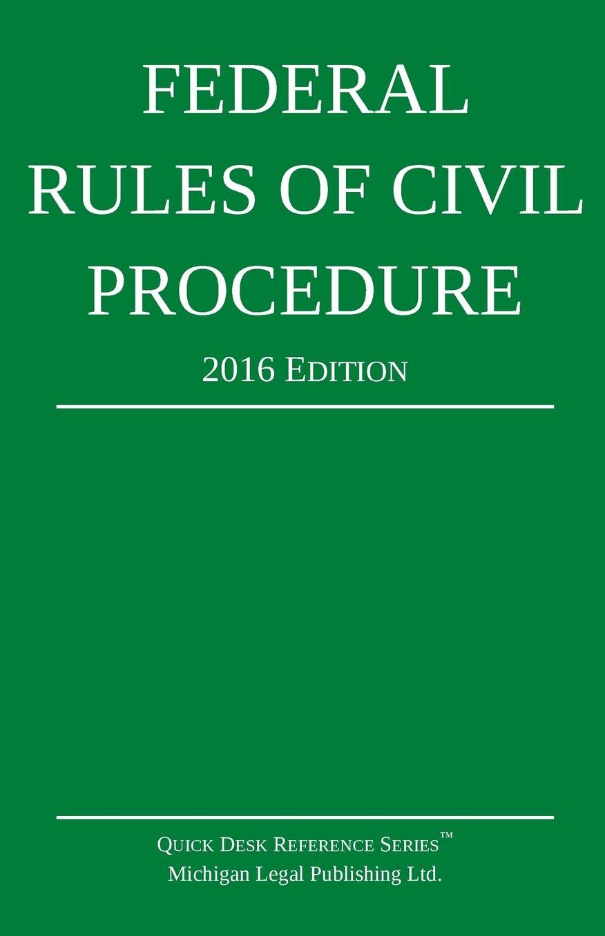 Federal Rules of Civil Procedure; 2016 Edition