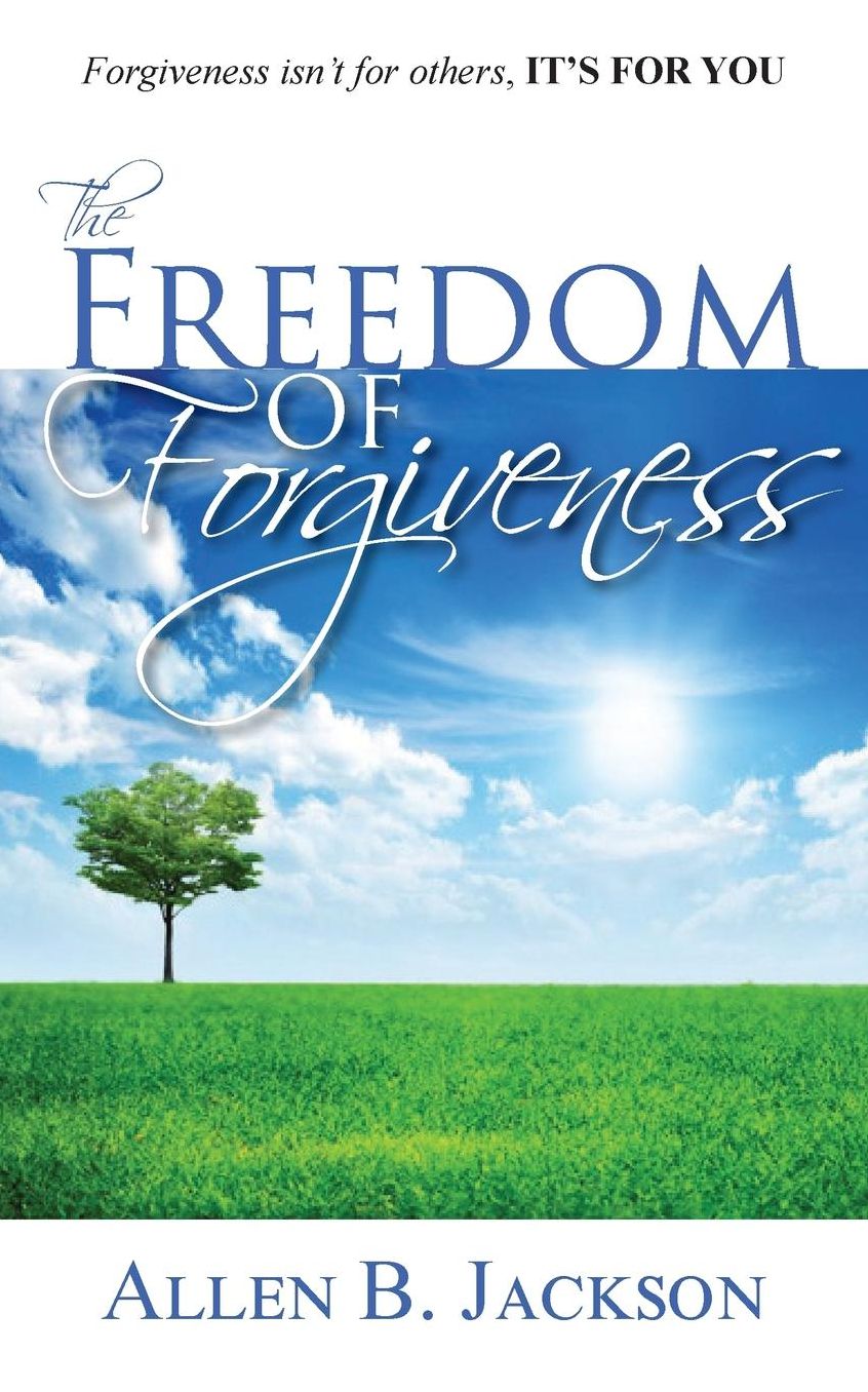 The Freedom of Forgiveness