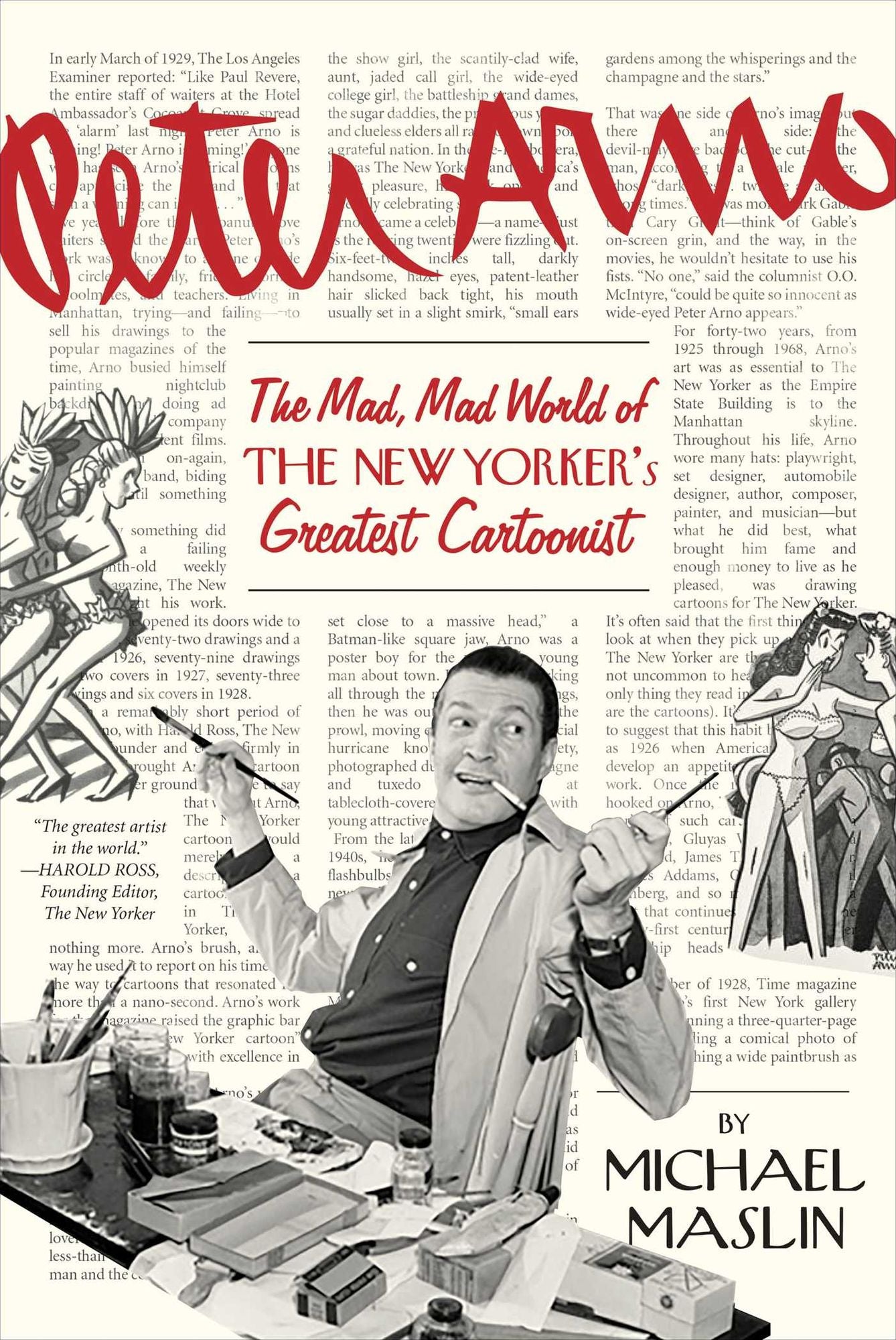 Peter Arno: The Mad, Mad World of The New Yorker's Greatest Cartoonist