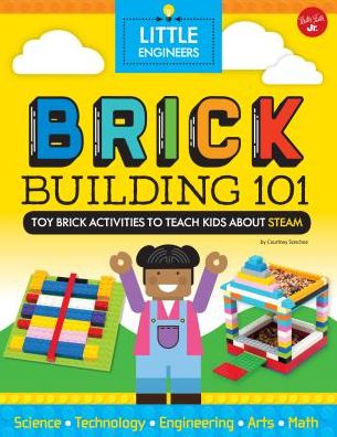 Brick Building 101: Toy Brick Activities to Teach Kids about Steam