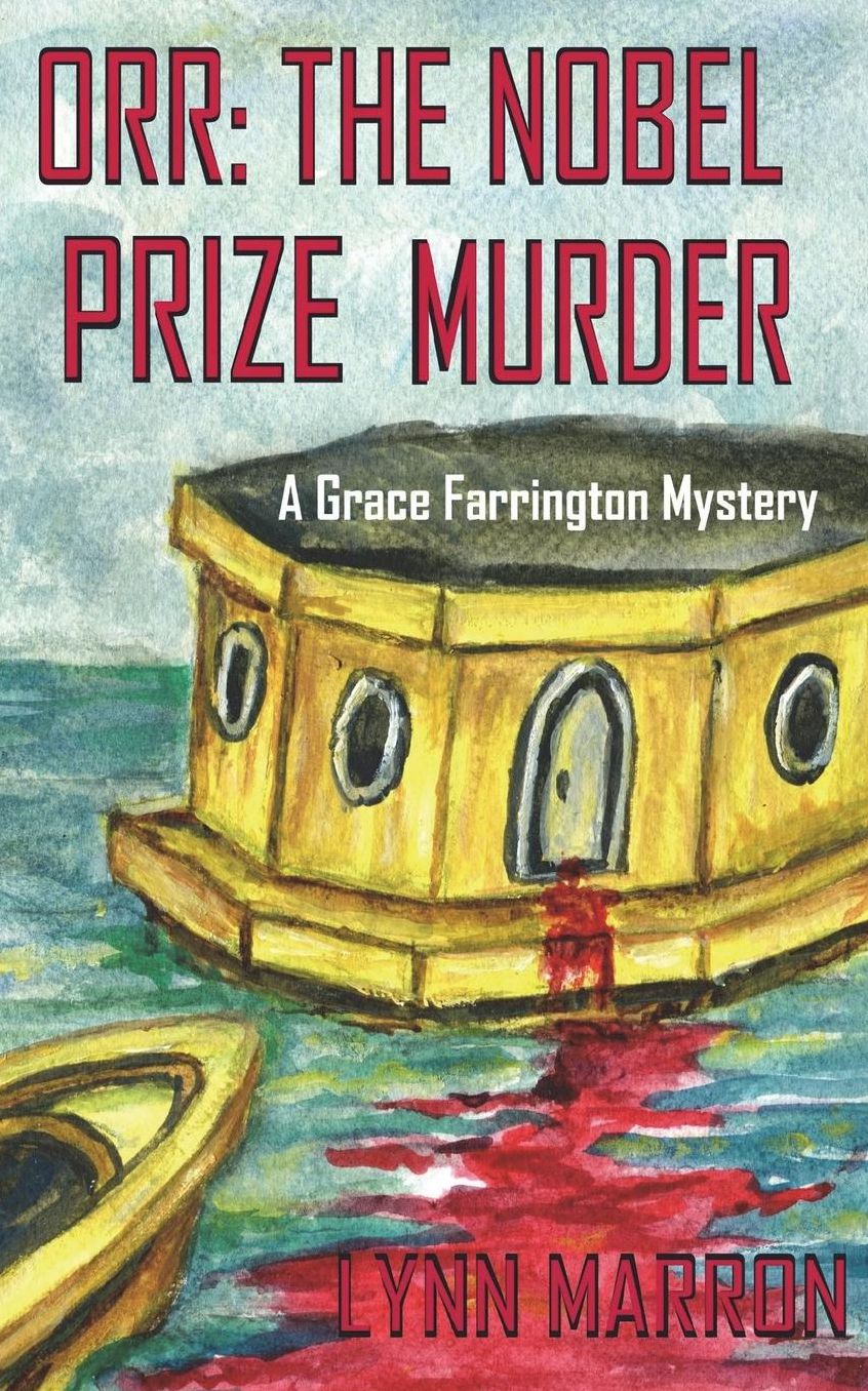 ORR: The Nobel Prize Murder: A Grace Farrington Mystery