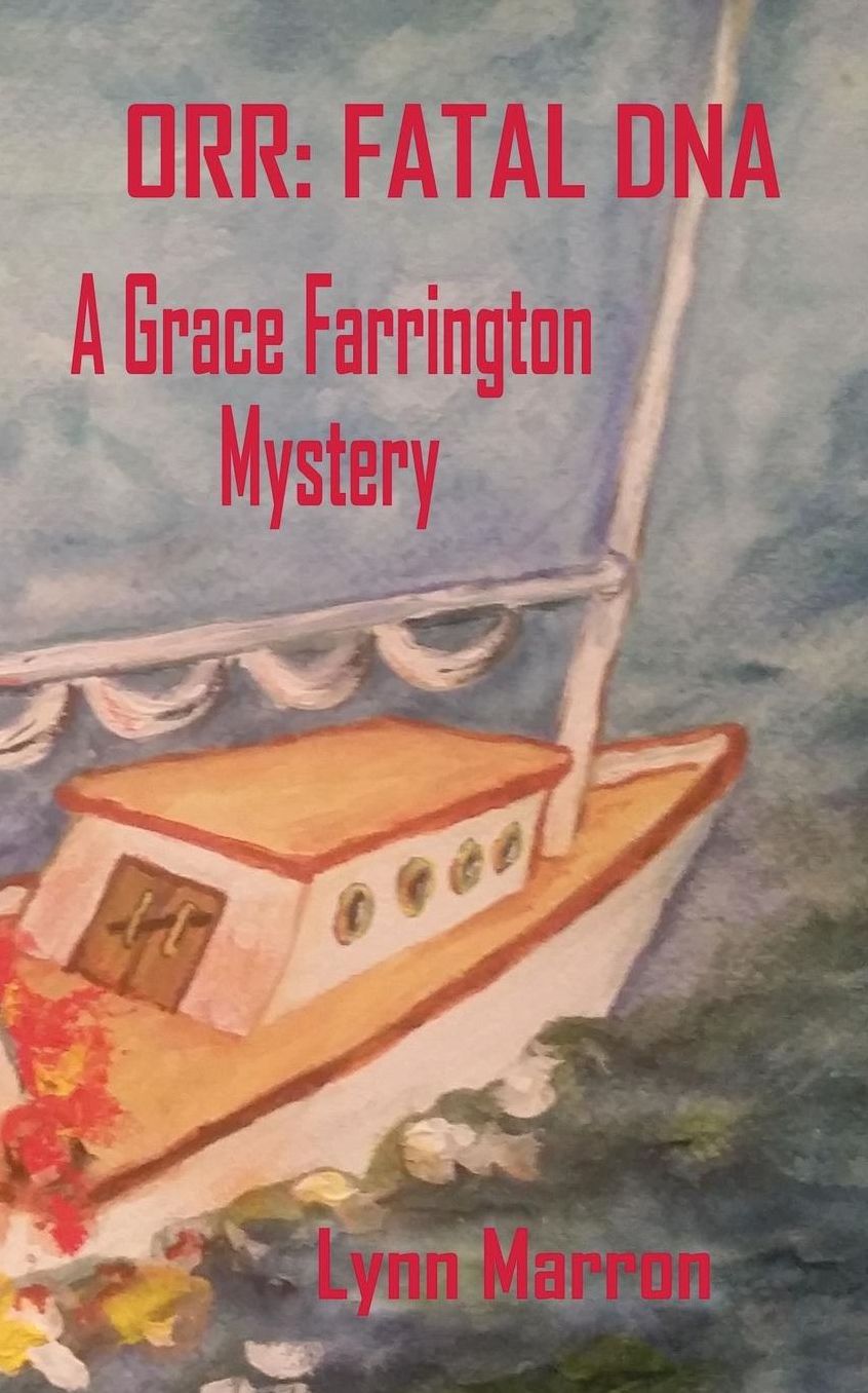 ORR: Fatal DNA: A Grace Farrington Mystery