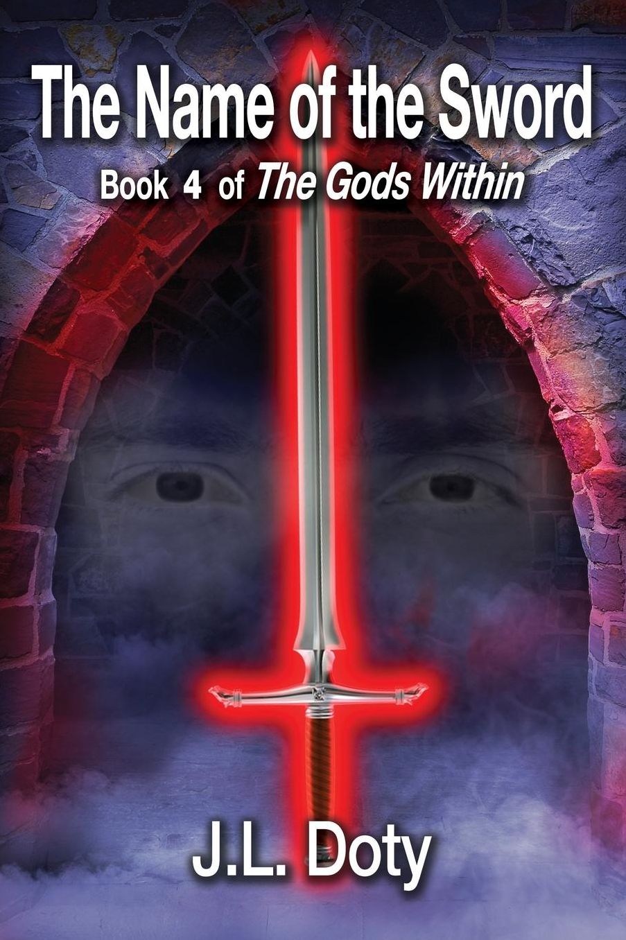 The Name of the Sword - Book 4 of The Gods Within