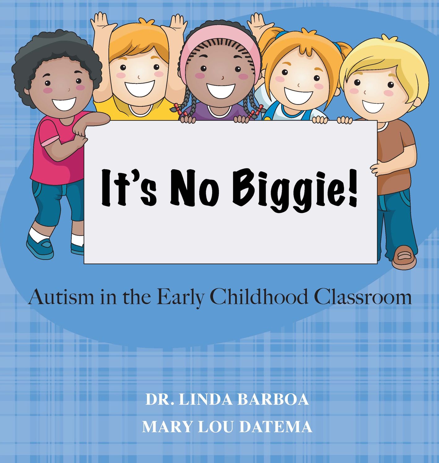 It's No Biggie: Autism in the Early Childhood Classroom