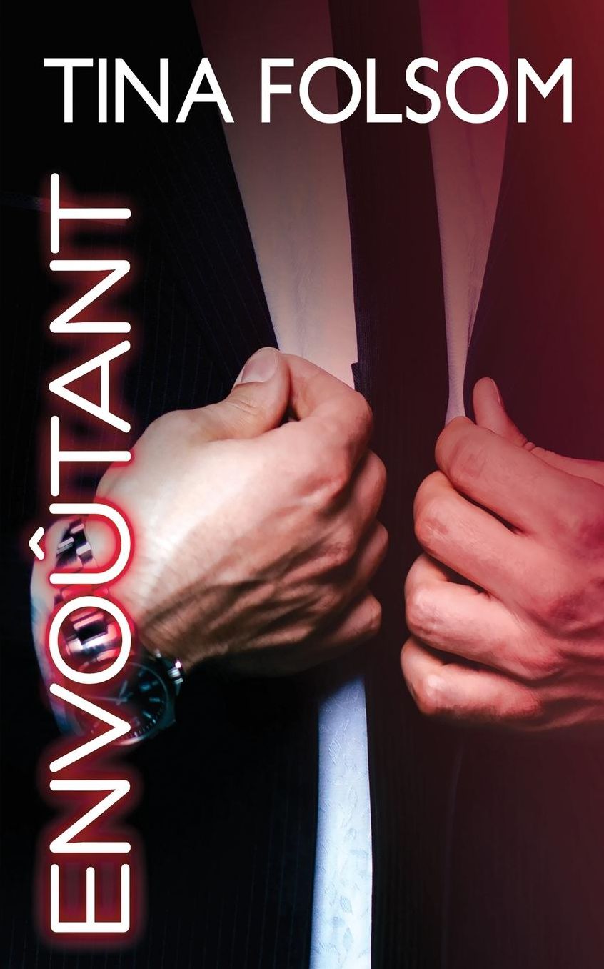 Envoï¿½tant (Le Club des ï¿½ternels cï¿½libataires - Tome 3)