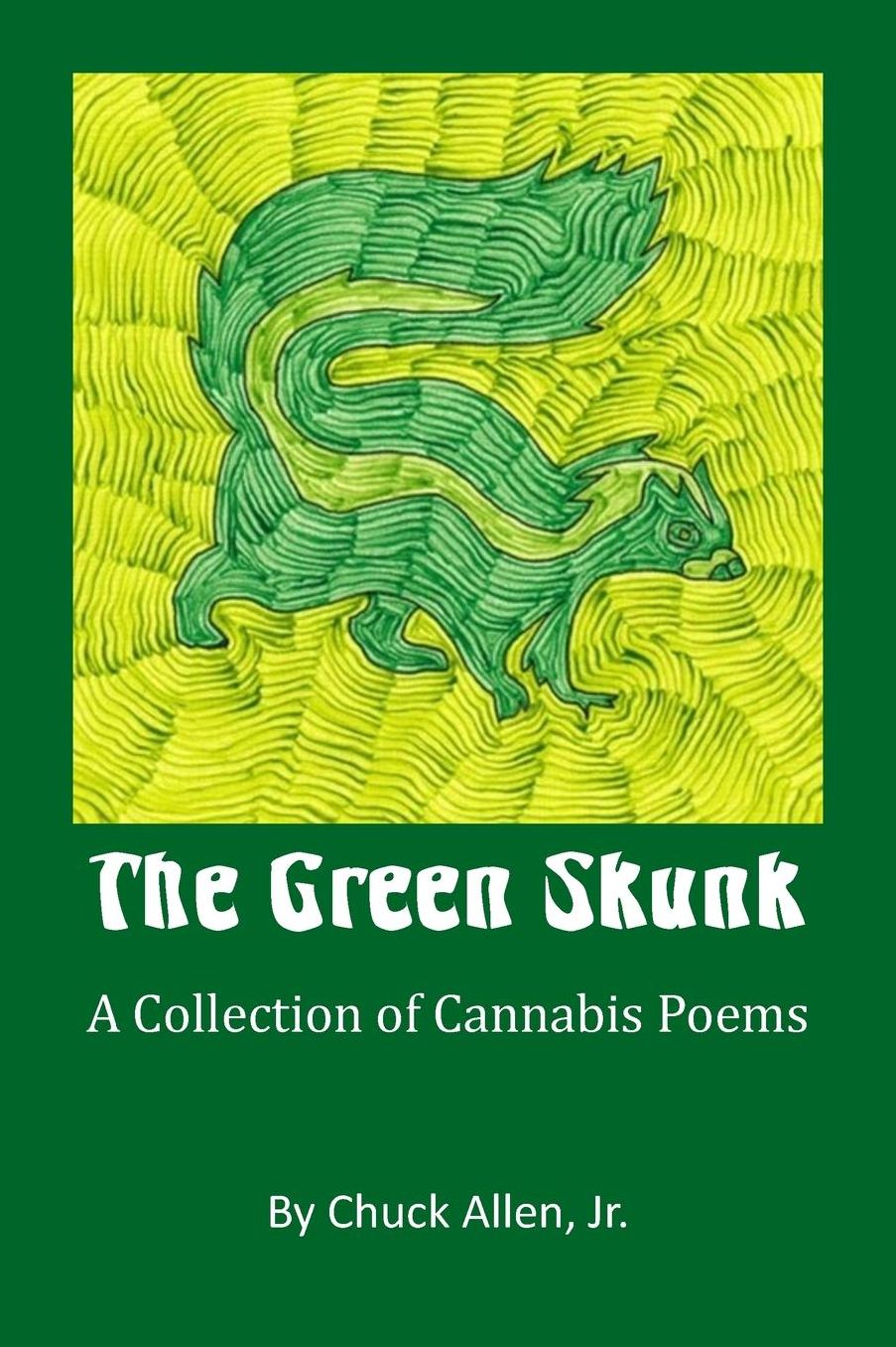 The Green Skunk: A Collection of Cannabis Poems