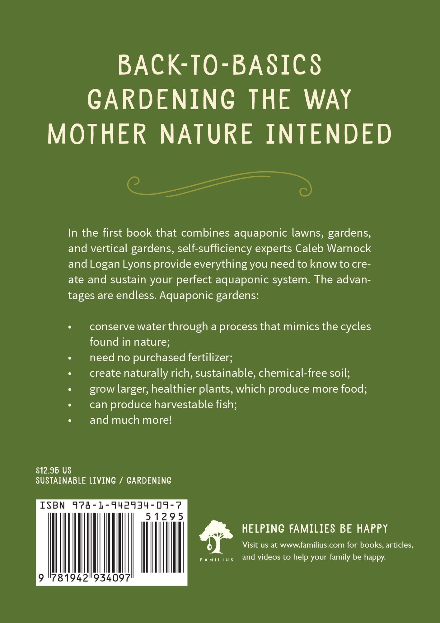 All-Natural Aquaponic Lawns, Gardens & Vertical Gardens: Inexpensive Back-to-Basics Gardening with Fish Using Non-Electric, Solar, or Minimal-Electricity Designs