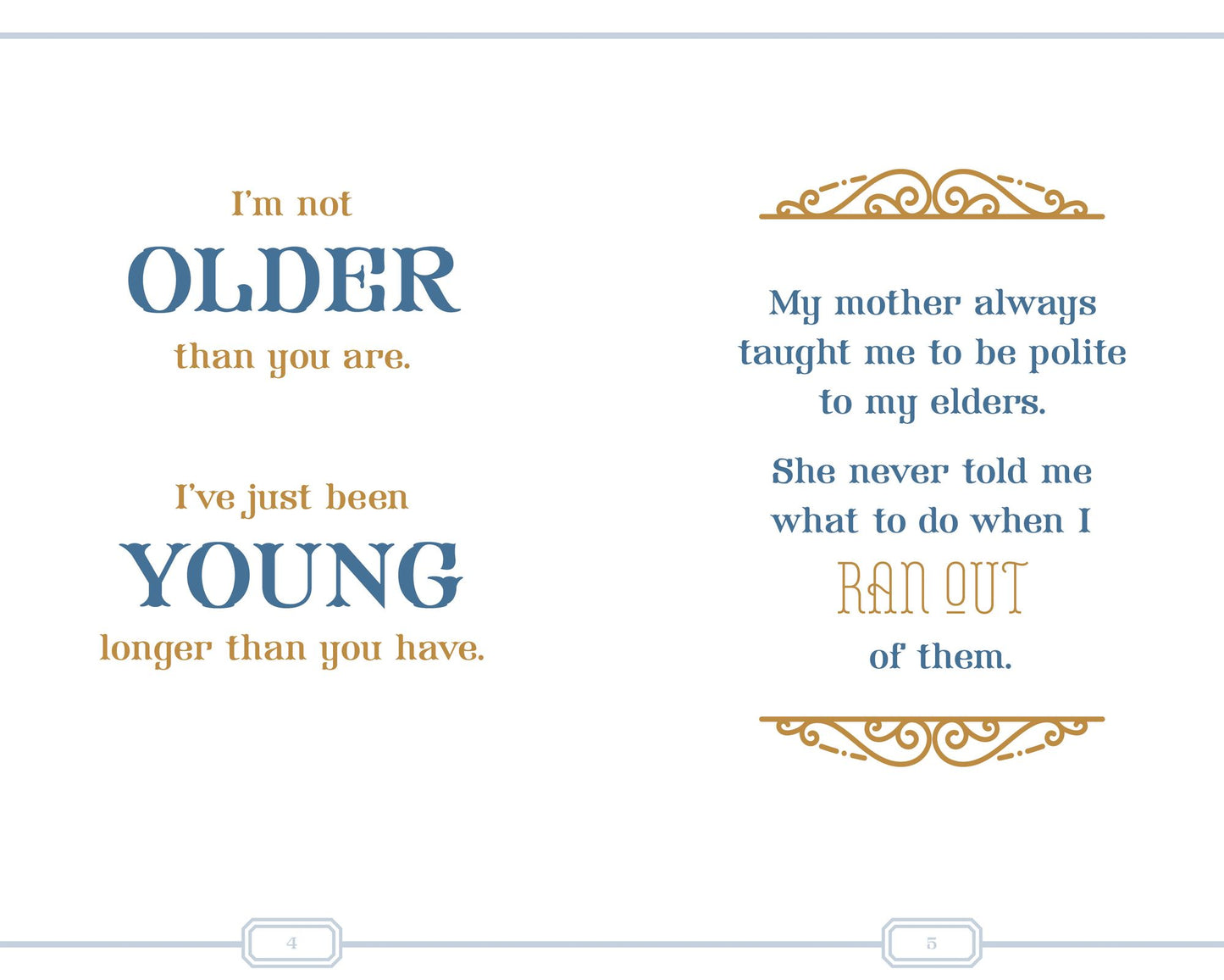 Old Age Is the Absence of Youth (and a Lot of Other Things): 175 Jokes for People Who Think Napping Is a Hobby