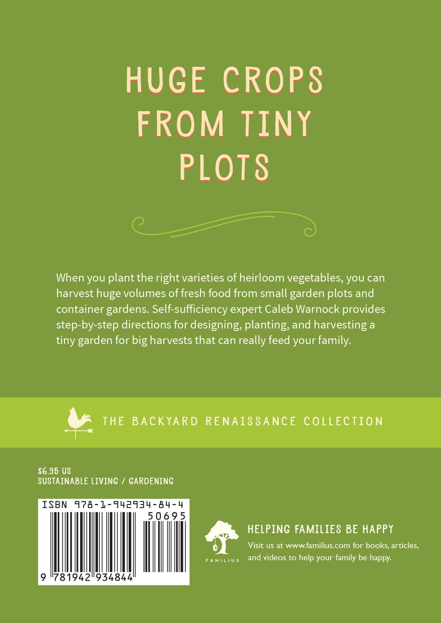 Tiny Garden, Huge Harvest: How to Harvest Huge Crops From Mini Plots and Container Gardens